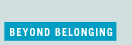 Beyond belonging